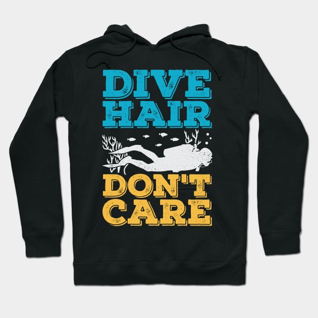 Dive Hair Don't Care Scuba Diver Gift Hoodie by Dolde08